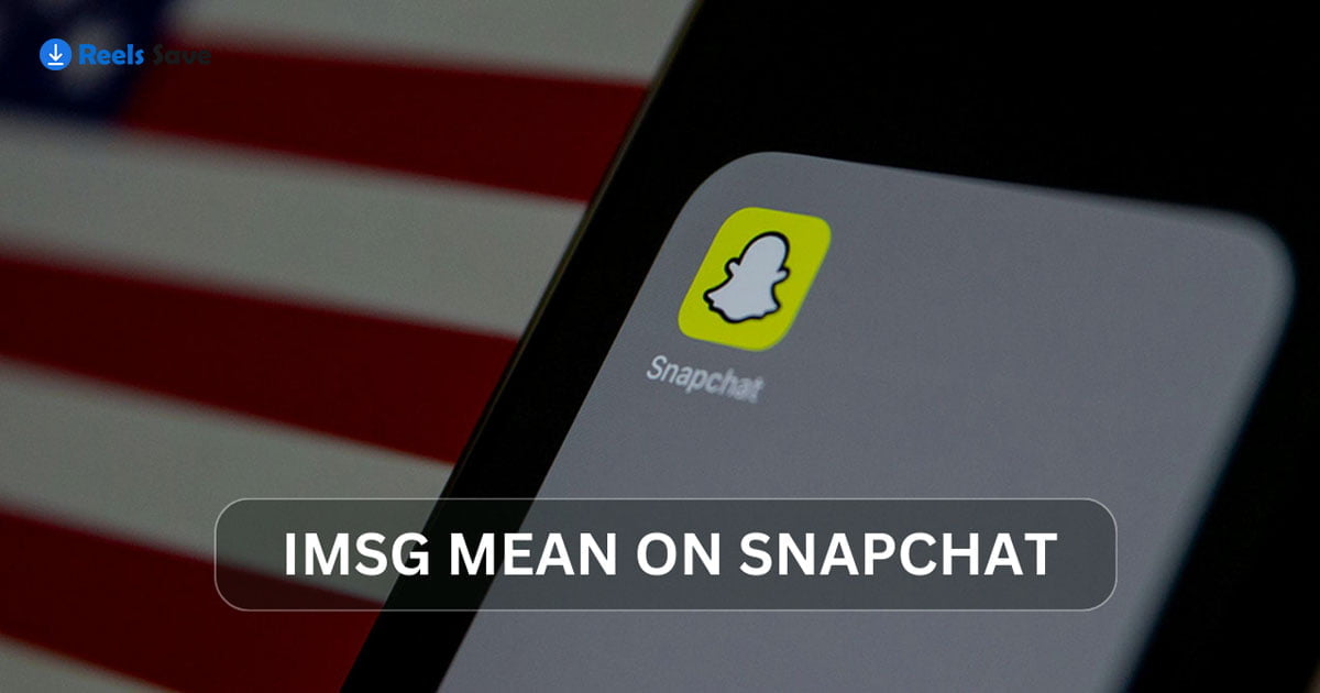 What Does Imsg Mean on Snapchat? The Ultimate Guide
