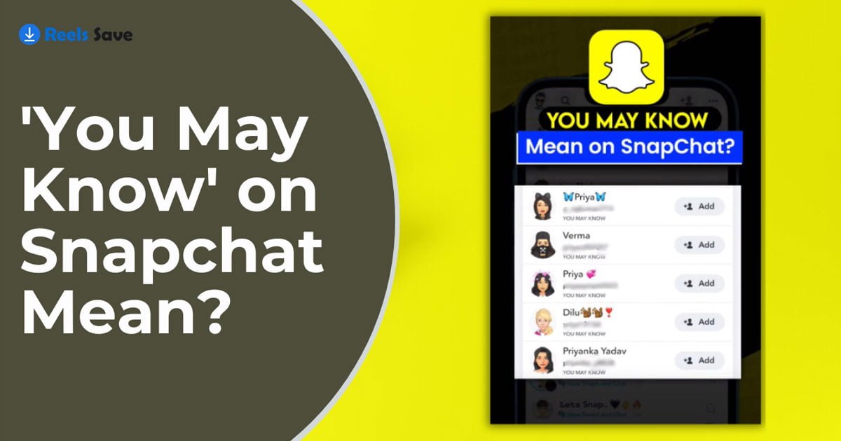 What Does ‘You May Know’ on Snapchat Mean?