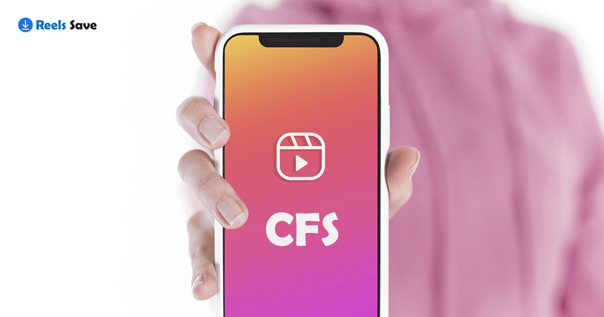 What Do Cfs Mean on Instagram? Unraveling the Mystery